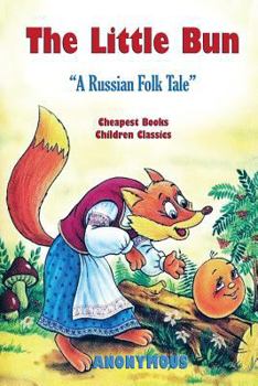 Paperback The Little Bun: "A Russian Folk Tale" Book