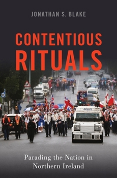 Hardcover Contentious Rituals: Parading the Nation in Northern Ireland Book