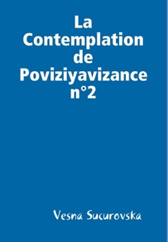 Hardcover La Contemplation de Poviziyavizance n°2 [French] Book