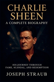 Paperback Charlie Sheen-A Complete Biography Book
