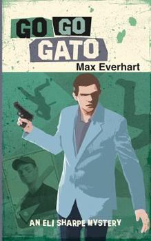 Paperback Go Go Gato (An Eli Sharpe Mystery) Book