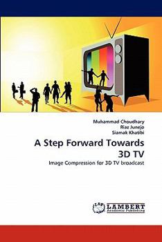 Paperback A Step Forward Towards 3D TV Book