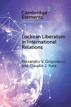 Paperback Lockean Liberalism in International Relations Book