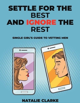 Paperback Settle for the best and ignore the rest Book