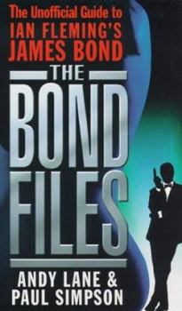 Mass Market Paperback The Bond Files: The Definitive Unofficial Guide to Ian Fleming's James Bond Book