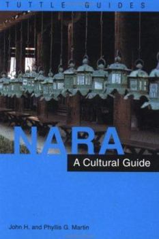Paperback Nara: A Cultural Guide to Japan's Ancient Capital Book