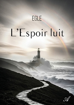 Paperback L'Espoir luit: Au fil des jours, Tome I [French] Book