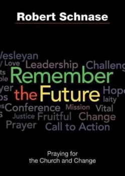 Paperback Remember the Future: Praying for the Church and Change Book