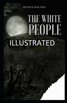Paperback The White People Illustrated Book
