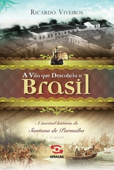 Paperback A Vila que descobriu o Brasil [Portuguese] Book