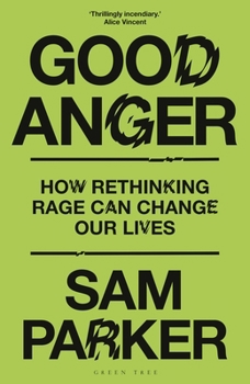 Hardcover Good Anger: How Rethinking Rage Can Change Our Lives Book