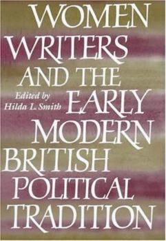 Hardcover Women Writers and the Early Modern British Political Tradition Book