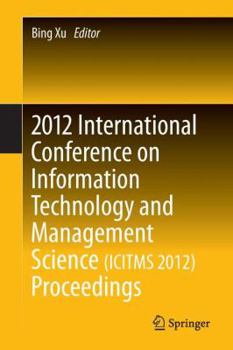 Paperback 2012 International Conference on Information Technology and Management Science(icitms 2012) Proceedings Book