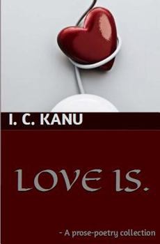 Paperback Love Is: A prose-poetry collection Book