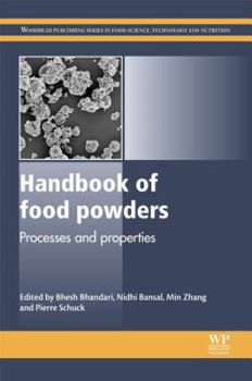 Handbook of Food Powders: Processes and Properties - Book  of the Woodhead Publishing Series in Food Science