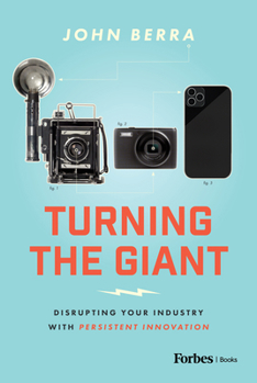 Hardcover Turning the Giant: Disrupting Your Industry with Persistent Innovation Book