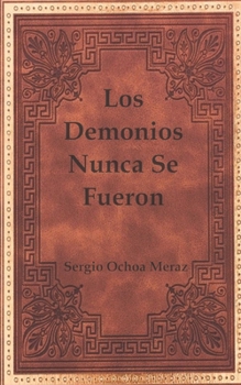 Paperback Los Demonios Nunca Se Fueron [Spanish] Book