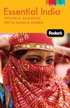 Paperback Fodor's Essential India: with Delhi, Rajasthan, the Taj Mahal & Mumbai (Full-color Travel Guide) Book