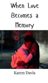 Hardcover When Love Becomes a Memory Book