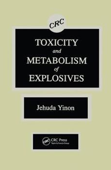 Hardcover Toxicity and Metabolism of Explosives Book