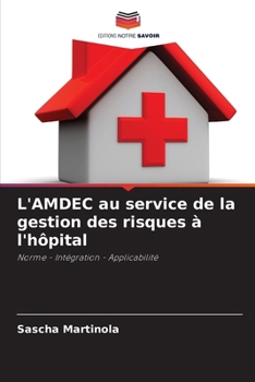 Paperback L'AMDEC au service de la gestion des risques à l'hôpital [French] Book