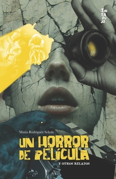 Un horror de película: y otros relatos (Spanish Edition)