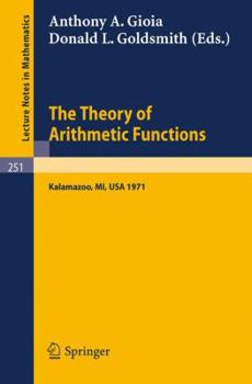 Paperback The Theory of Arithmetic Functions: Proceedings of the Conference at Western Michigan University, April 29 - May 1, 1971 Book