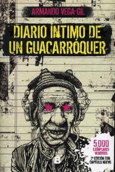 Paperback Diario íntimo de un Guacarróquer / Intimate Diary of a Cave Rocker (Spanish Edition) [Spanish] Book
