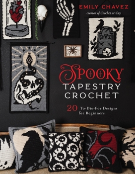 Paperback Spooky Tapestry Crochet: 20 To-Die-For Designs for Beginners Book