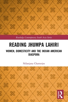 Paperback Reading Jhumpa Lahiri: Women, Domesticity and the Indian American Diaspora Book