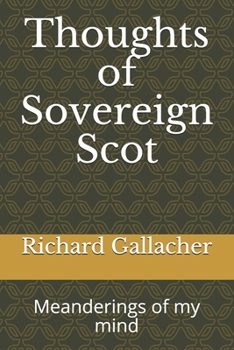 Paperback Thoughts of a Sovereign Scot: Meanderings of my mind Book