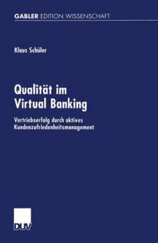 Paperback Qualität Im Virtual Banking: Vertriebserfolg Durch Aktives Kundenzufriedenheitsmanagement [German] Book