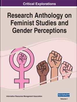 Hardcover Research Anthology on Feminist Studies and Gender Perceptions Book