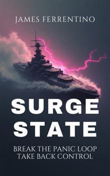 Paperback Surge State: Break the Panic Loop, Take Back Control Book