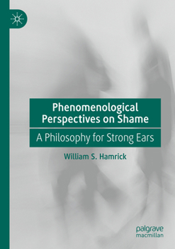 Paperback Phenomenological Perspectives on Shame: A Philosophy for Strong Ears Book