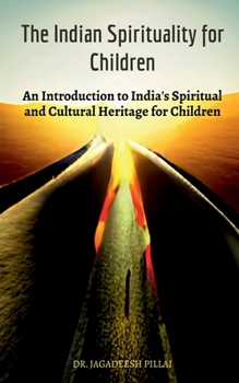 Paperback The Indian Spirituality for Children Book