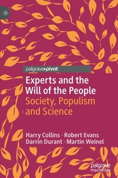 Hardcover Experts and the Will of the People: Society, Populism and Science Book