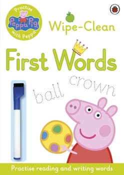 Paperback Peppa Pig: Practise with Peppa - Wipe-Clean First Words Book