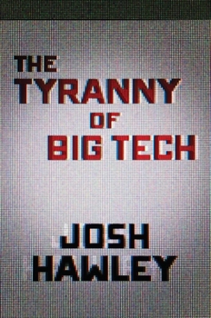 Hardcover The Tyranny of Big Tech Book