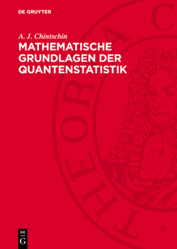 Hardcover Mathematische Grundlagen Der Quantenstatistik [German] Book