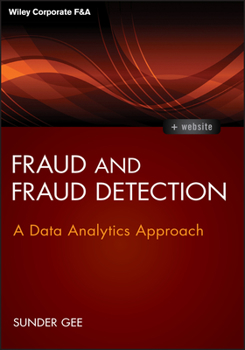Fraud and Fraud Detection: A Data Analytics Approach