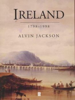 Hardcover Ireland 1798-1998: Politics and War Book