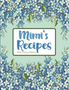 Paperback Mimi's Recipes Blue Flower Edition Book