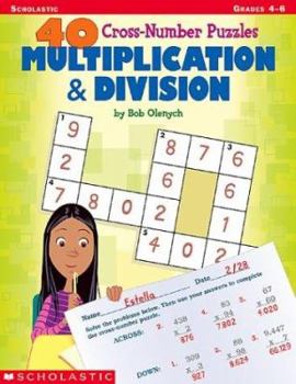 Paperback 40 Cross-Number Puzzles: Multiplication & Division Book