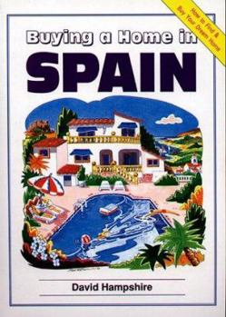 Buying a Home in Spain 2003-04: A Survival Handbook - Book  of the Buying a Home