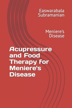 Paperback Acupressure and Food Therapy for Meniere's Disease: Meniere's Disease Book