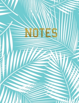 Notes: Palm Leaves Journal Notebook|8.5 x11|110 College-Ruled Pages|Blue Tropical Palm Leaf Design|Soft Matte Cover|Suitable Notebook for School, Work or Home