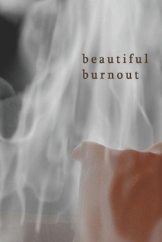 Paperback Beautiful Burnout Book