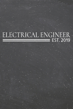 Electrical Engineer Est. 2019: Electrical Engineer Dot Grid Notebook, Planner or Journal | 110 Dotted Pages | Office Equipment, Supplies | Funny Electrical Engineer Gift Idea for Christmas or Birthday