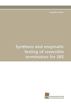 Paperback Synthesis and Enzymatic Testing of Reversible Terminators for SBS Book